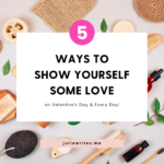five ways to show yourself some love
