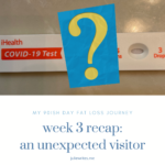 unexpected visitor: week 3 recap of my 90ish day journey