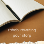 rahab: rewriting your story