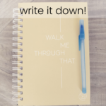 write it down!